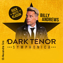 Dark Tenor - Symphonica - Rock meets Klassik 08.05.2027 MERKUR Ostseehalle