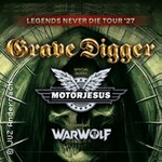 Grave Digger - Legends Never Die Tour '27 + Motorjesus, Warwolf