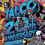 Talco - 20th Anniversary Tour Continues