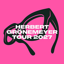 Herbert Grönemeyer - Tour 2027 08.06.2027 Hanns-Martin-Schleyer-Halle