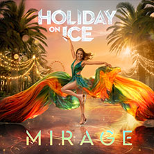 Holiday on Ice - MIRAGE 29.11.2026 MERKUR Ostseehalle
