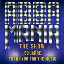 ABBAMANIA THE SHOW - Thank you for the music - Tour 2027 09.05.2027 MERKUR Ostseehalle