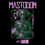 Mastodon - World Tour 2026 - Special Guest: Loathe
