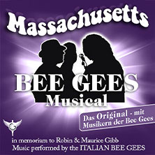 Massachusetts - Bee Gees Musical 07.04.2027 Konzerthaus am Schloss