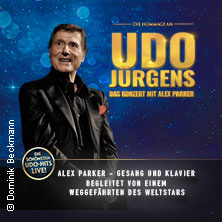 Die Hommage an Udo Jürgens - Das Konzert mit Alex Parker 17.01.2027 Theater in der Stadthalle