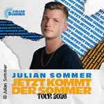 Julian Sommer - Jetzt kommt der Sommer - Tour 2026