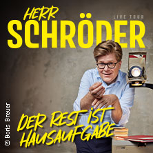 Herr Schröder - Der Rest ist Hausaufgabe 06.12.2025 Deutsches Haus