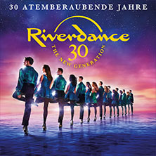 Riverdance - 30 Jahre 07.02.2027 Wunderino Arena