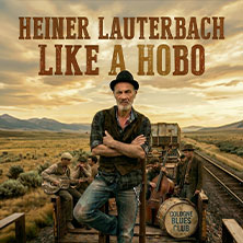 Heiner Lauterbach - Like a Hobo 20.02.2027 Konzerthaus am Schloss
