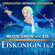 Eiskönigin 1 & 2 - Musik Show auf Eis 02.02.2027 MERKUR Ostseehalle