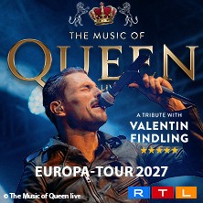 The Music Of Queen Live - Mit Valentin Findling - Europa-Tour 2027 04.09.2027 Freilichtbühne Krusenkoppel