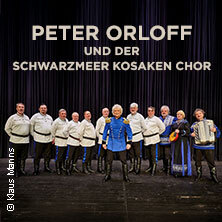 Peter Orloff & Schwarzmeer Kosaken Chor - Die Abschiedstournee Kiel
