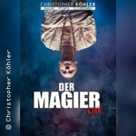Christopher Köhler - Der Magier - Live