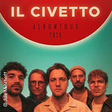 Il Civetto - Album Tour 2026 11.10.2026 Die Pumpe